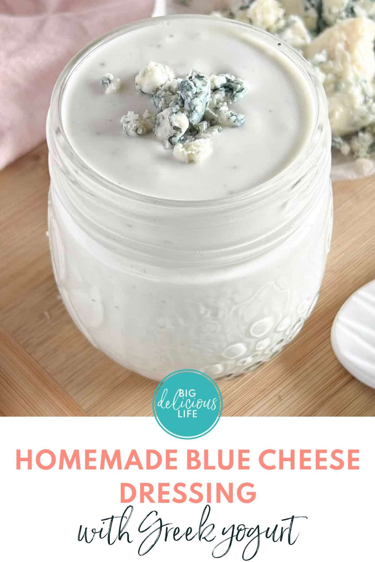 Branded Pinterest template with photo of mason jar full of blue cheese dressing.