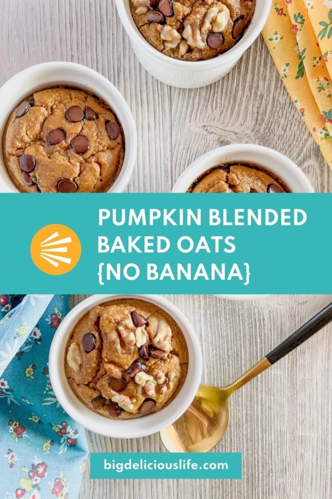 Pin branding of pumpkin blended baked oats in white ramekins with a gold spoon and blue floral napkin in the background.